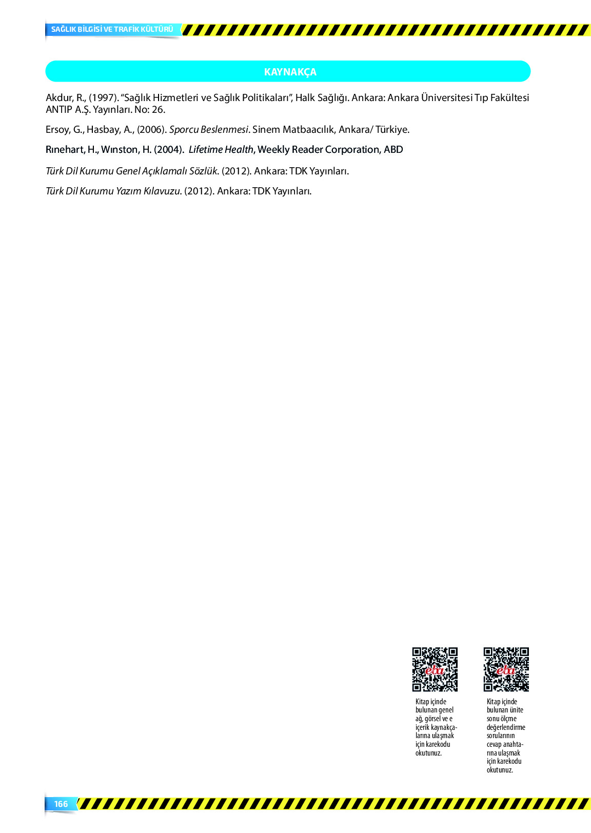 9. Sınıf Meb Yayınları Sağlık Bilgisi Ve Trafik Kültürü Ders Kitabı Sayfa 166 Cevapları 9. Sınıf Meb Yayınları Sağlık Bilgisi Ve Trafik Kültürü Ders Kitabı Sayfa 166 Cevapları